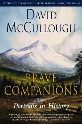 Cover Image for Brave Companions: Portraits in History -- David McCullough, Paperback