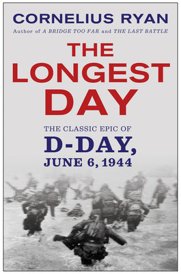 Cover Image for Longest Day: The Classic Epic of D Day -- Cornelius Ryan, Paperback