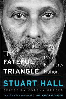 Cover Image for The Fateful Triangle: Race, Ethnicity, Nation -- Stuart Hall, Paperback