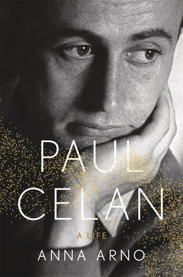 Cover Image for Paul Celan: A Life -- Anna Arno, Hardcover