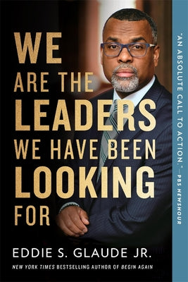 Cover Image for We Are the Leaders We Have Been Looking for -- Eddie Glaude, Paperback