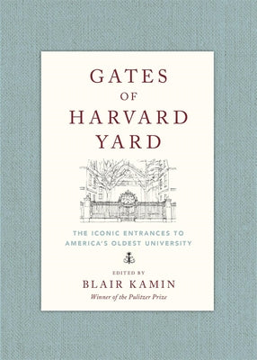 Cover Image for Gates of Harvard Yard -- Blair Kamin, Hardcover