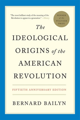 Cover Image for The Ideological Origins of the American Revolution -- Bernard Bailyn, Paperback