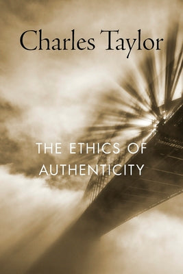 Cover Image for The Ethics of Authenticity -- Charles Taylor, Paperback