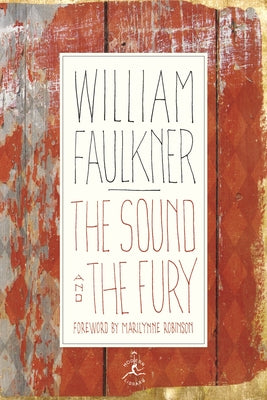 Cover Image for The Sound and the Fury: The Corrected Text with Faulkner's Appendix -- William Faulkner, Hardcover