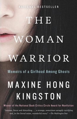Cover Image for The Woman Warrior: Memoirs of a Girlhood Among Ghosts -- Maxine Hong Kingston, Paperback