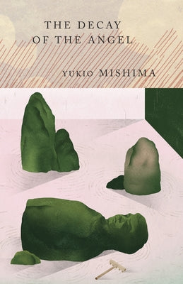 Cover Image for The Decay of the Angel: The Sea of Fertility, 4 -- Yukio Mishima, Paperback