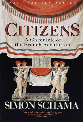 Cover Image for Citizens: A Chronicle of the French Revolution -- Simon Schama, Paperback
