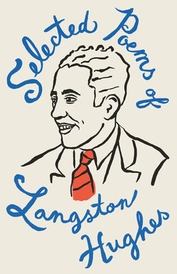 Cover Image for Selected Poems of Langston Hughes: A Classic Collection of Poems by a Master of American Verse -- Langston Hughes, Paperback