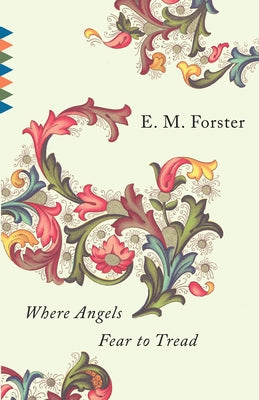 Cover Image for Where Angels Fear to Tread -- E. M. Forster, Paperback