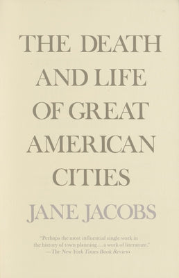 Cover Image for The Death and Life of Great American Cities -- Jane Jacobs, Paperback