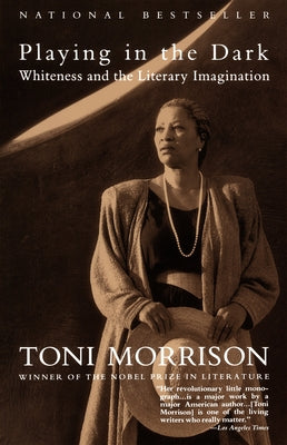Cover Image for Playing in the Dark: Whiteness and the Literary Imagination -- Toni Morrison, Paperback