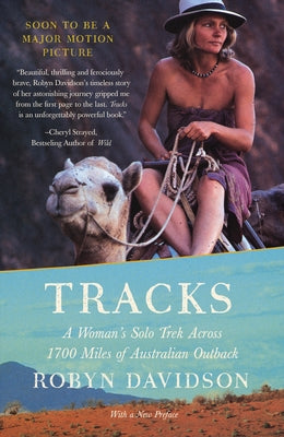 Cover Image for Tracks: A Woman's Solo Trek Across 1700 Miles of Australian Outback -- Robyn Davidson, Paperback
