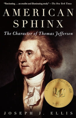 Cover Image for American Sphinx: The Character of Thomas Jefferson -- Joseph J. Ellis, Paperback