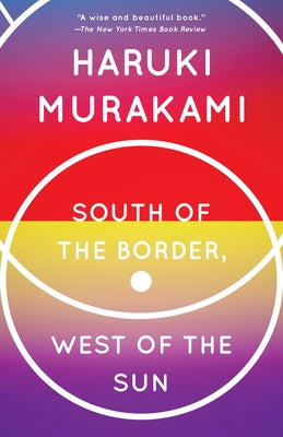 Cover Image for South of the Border, West of the Sun -- Haruki Murakami, Paperback
