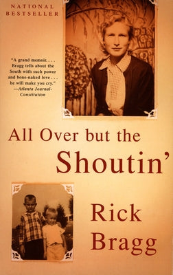 Cover Image for All Over But the Shoutin': A Memoir -- Rick Bragg, Paperback
