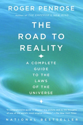 Cover Image for The Road to Reality: A Complete Guide to the Laws of the Universe -- Roger Penrose, Paperback