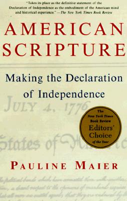 Cover Image for American Scripture: Making the Declaration of Independence -- Pauline Maier, Paperback