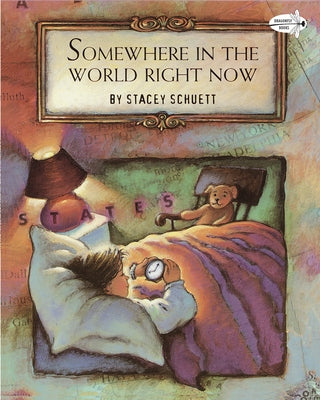 Cover Image for Somewhere in the World Right Now -- Stacey Schuett, Paperback