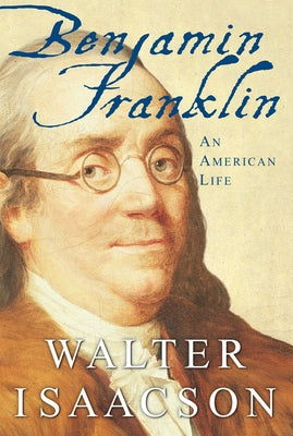 Cover Image for Benjamin Franklin: An American Life -- Walter Isaacson, Hardcover