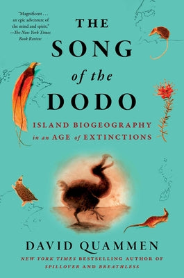 Cover Image for The Song of the Dodo: Island Biogeography in an Age of Extinctions -- David Quammen, Paperback