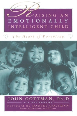 Cover Image for Raising an Emotionally Intelligent Child -- John Gottman, Paperback
