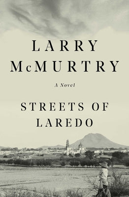 Streets of Laredo -- Larry McMurtry, Paperback