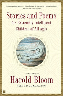 Cover Image for Stories and Poems for Extremely Intelligent Children of All Ages -- Harold Bloom, Paperback