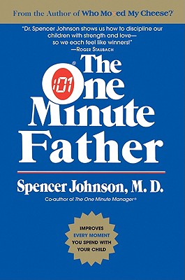 Cover Image for The One Minute Father -- Spencer Johnson, Paperback