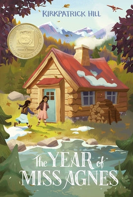 Cover Image for The Year of Miss Agnes -- Kirkpatrick Hill, Paperback