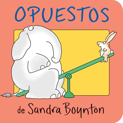 Cover Image for Opuestos = Opposites -- Sandra Boynton, Board Books