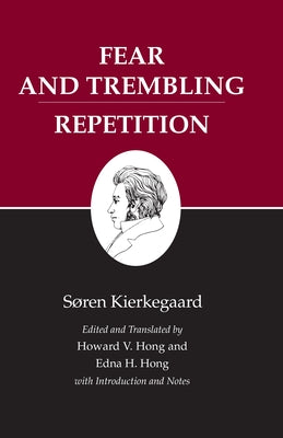 Cover Image for Kierkegaard's Writings, VI, Volume 6: Fear and Trembling/Repetition -- Søren Kierkegaard, Paperback