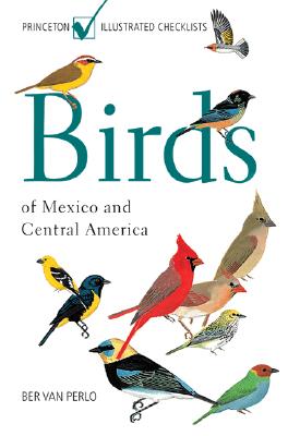 Cover Image for Birds of Mexico and Central America -- Ber Van Perlo, Paperback