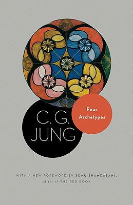 Cover Image for Four Archetypes: (From Vol. 9, Part 1 of the Collected Works of C. G. Jung) -- C. G. Jung, Paperback