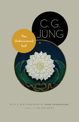 Cover Image for The Undiscovered Self: With Symbols and the Interpretation of Dreams -- C. G. Jung, Paperback