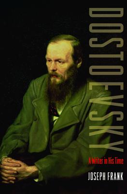 Cover Image for Dostoevsky: A Writer in His Time -- Joseph Frank, Paperback