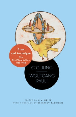 Cover Image for Atom and Archetype: The Pauli/Jung Letters, 1932-1958 - Updated Edition -- C. G. Jung, Paperback
