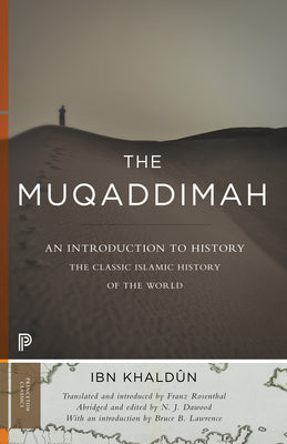 Cover Image for The Muqaddimah: An Introduction to History - Abridged Edition -- Ibn Khaldûn, Paperback