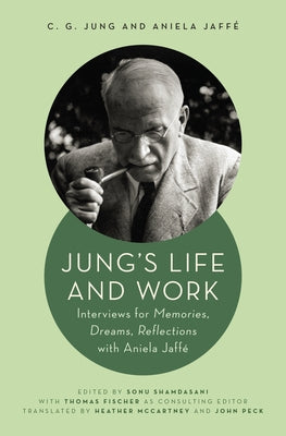 Cover Image for Jung's Life and Work: Interviews for Memories, Dreams, Reflections with Aniela Jaffé -- John Peck, Hardcover
