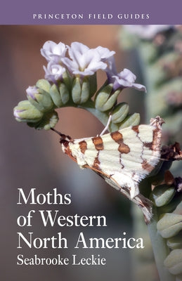 Cover Image for Moths of Western North America -- Seabrooke Leckie, Paperback