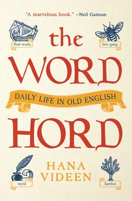 Cover Image for The Wordhord: Daily Life in Old English -- Hana Videen, Paperback