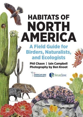 Cover Image for Habitats of North America: A Field Guide for Birders, Naturalists, and Ecologists -- Phil Chaon, Paperback