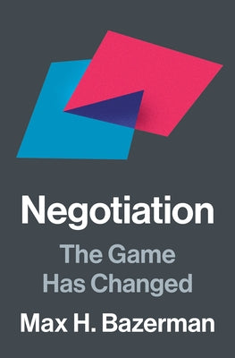 Cover Image for Negotiation: The Game Has Changed -- Max H. Bazerman, Hardcover