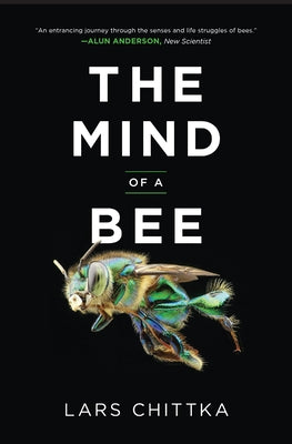 Cover Image for The Mind of a Bee -- Lars Chittka, Paperback
