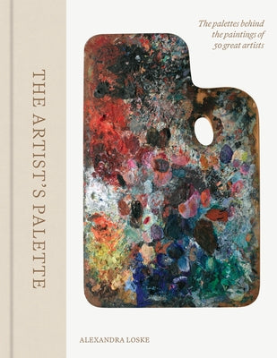 Cover Image for The Artist's Palette -- Alexandra Loske, Hardcover