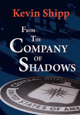 Cover Image for From the Company of Shadows -- Kevin Michael Shipp, Hardcover