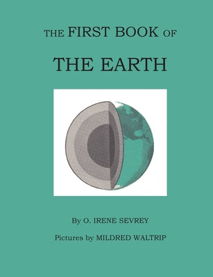 Cover Image for The First Book of the Earth -- Opal Irene Sevrey, Paperback