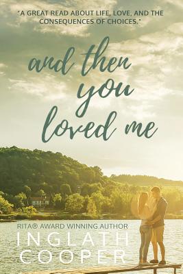 Cover Image for And Then You Loved Me -- Inglath Cooper, Paperback