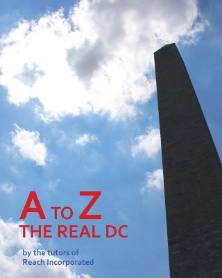 Cover Image for A to Z: The Real DC -- Reach Incorporated, Paperback