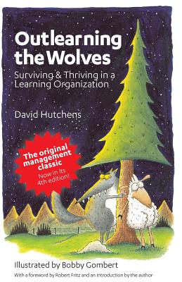 Cover Image for Outlearning the Wolves: Surviving and Thriving in a Learning Organization -- Bobby Gombert, Paperback